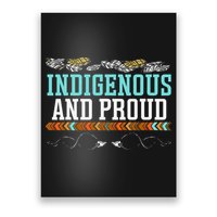 Indigenous And Proud Native American Native Pride Poster