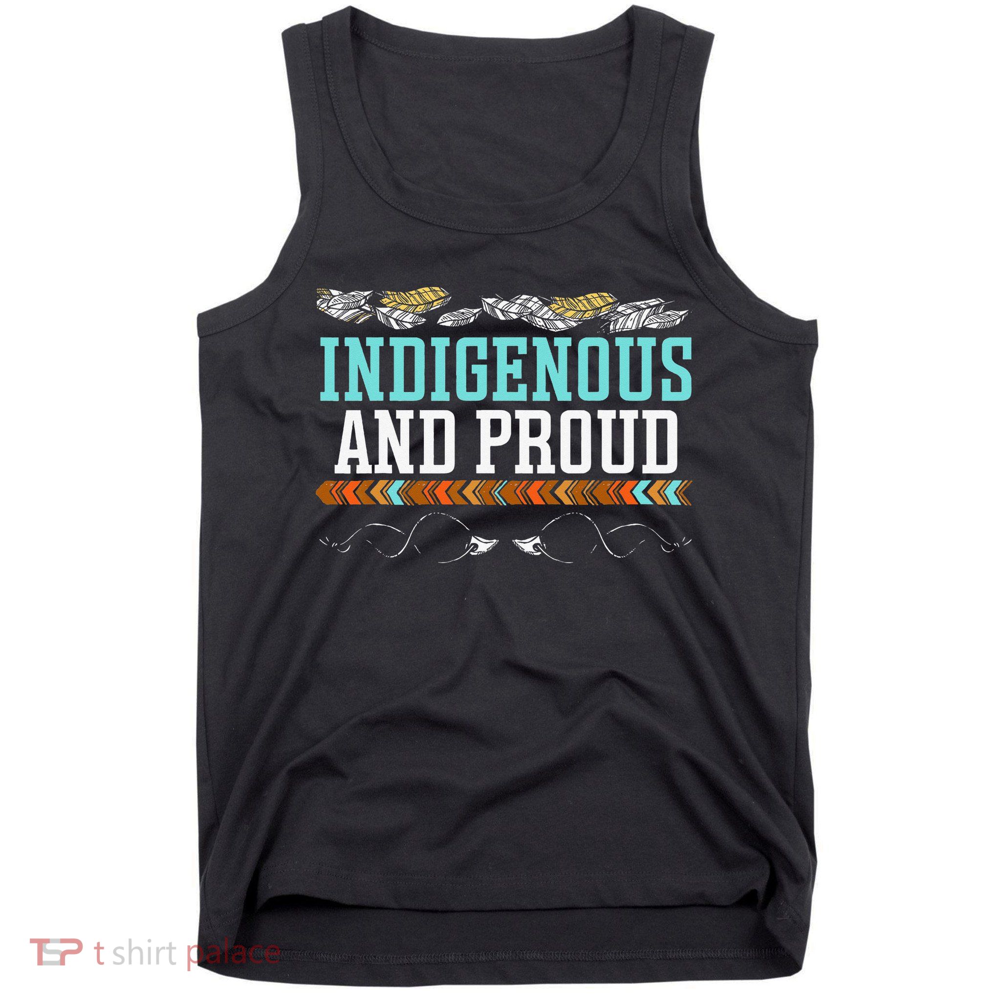 Indigenous And Proud Native American Native Pride Tank Top