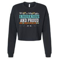 Indigenous And Proud Native American Native Pride Cropped Pullover Crew
