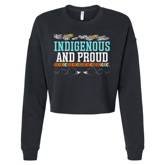 Indigenous And Proud Native American Native Pride Cropped Pullover Crew