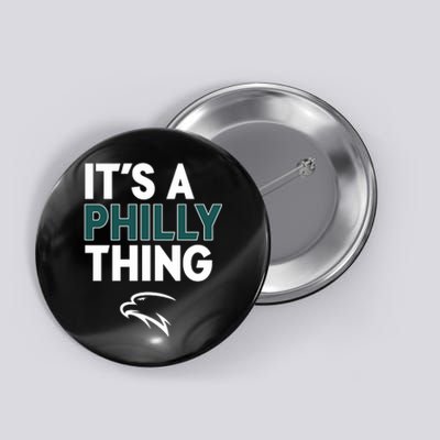 It's A Philly Thing Philadelphia Football Button