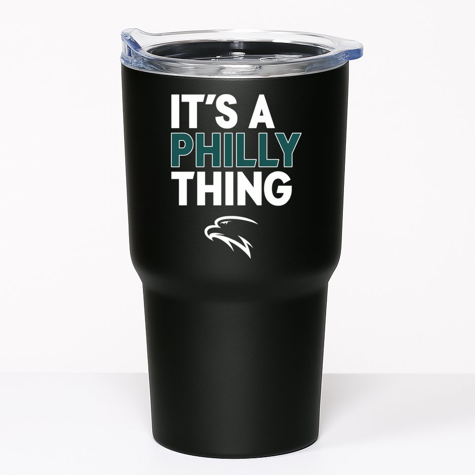 It's A Philly Thing Philadelphia Football Tumbler