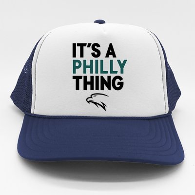 It's A Philly Thing Philadelphia Football Trucker Hat