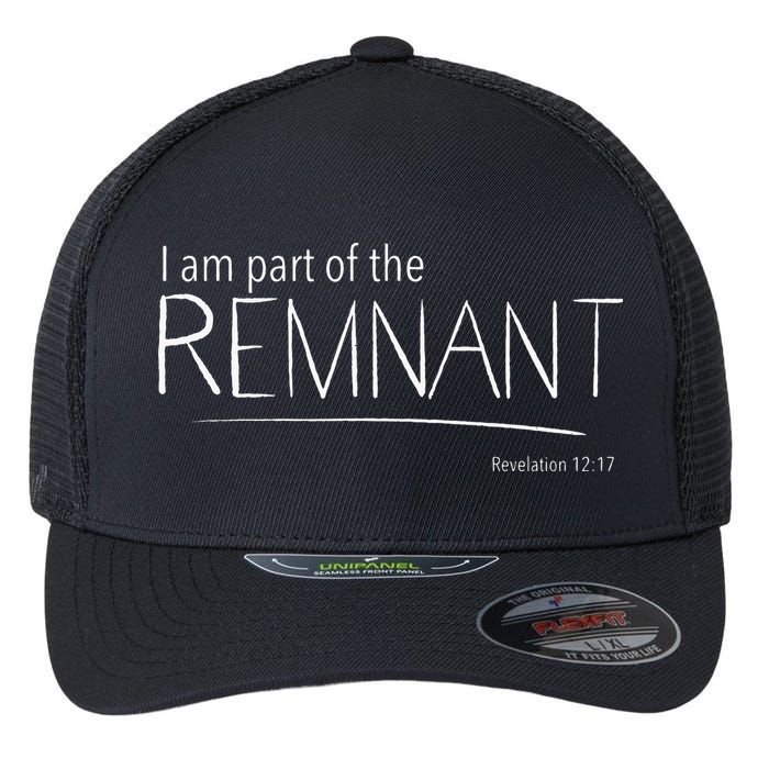 I Am Part Of The Remnant Revelation 12 Seventh Day Adventist Flexfit Unipanel Trucker Cap