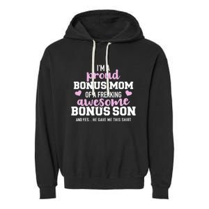 I'm A Proud Bonus Mom Of An Awesome Bonus Son Funny Gift Garment-Dyed Fleece Hoodie