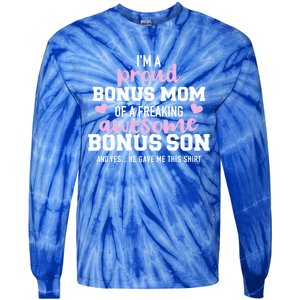 I'm A Proud Bonus Mom Of An Awesome Bonus Son Funny Gift Tie-Dye Long Sleeve Shirt