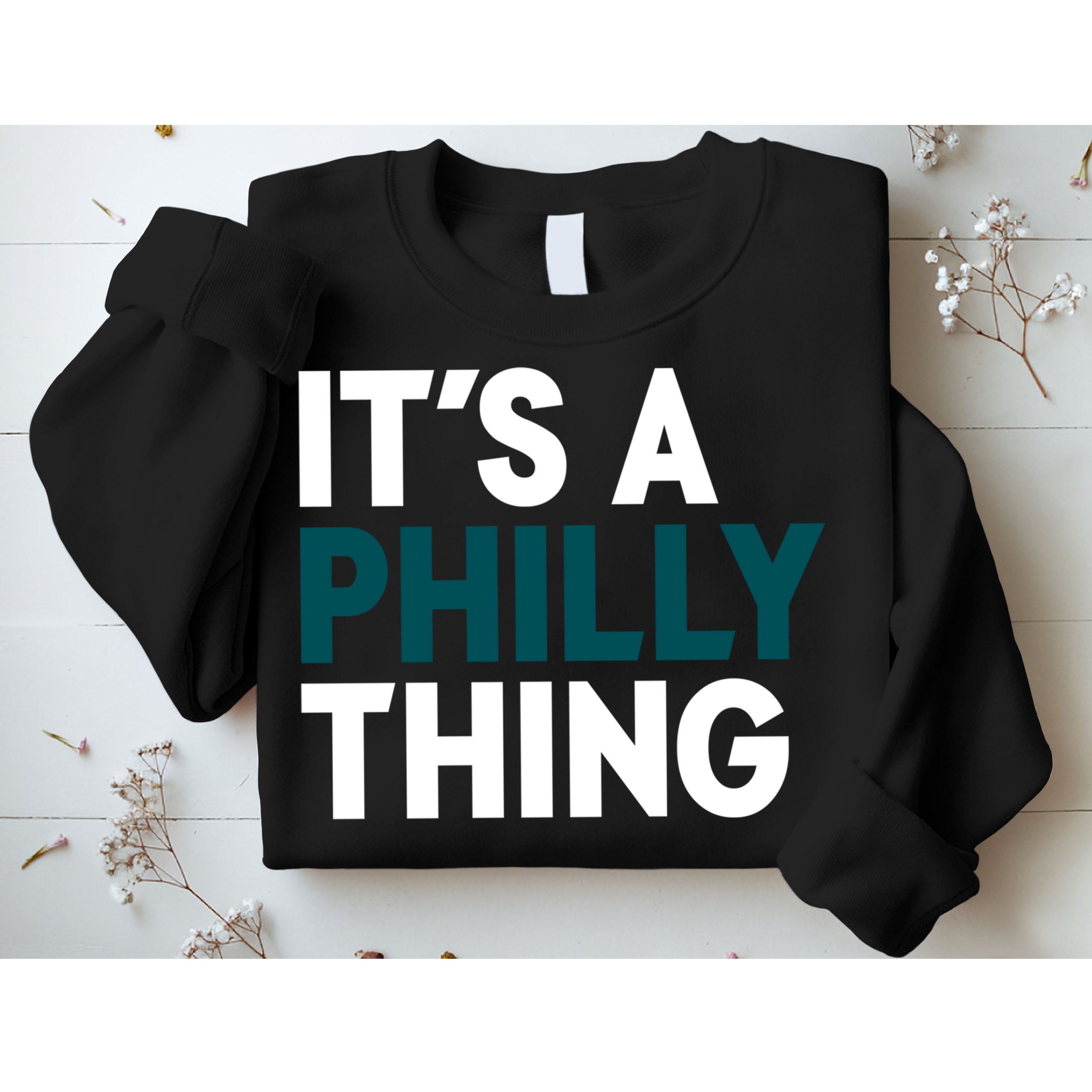 It's A Philly Thing Philadelphia Slogan Sweatshirt