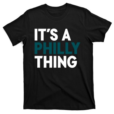 It's A Philly Thing Philadelphia Slogan T-Shirt