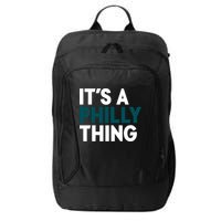 It's A Philly Thing Philadelphia Slogan City Backpack