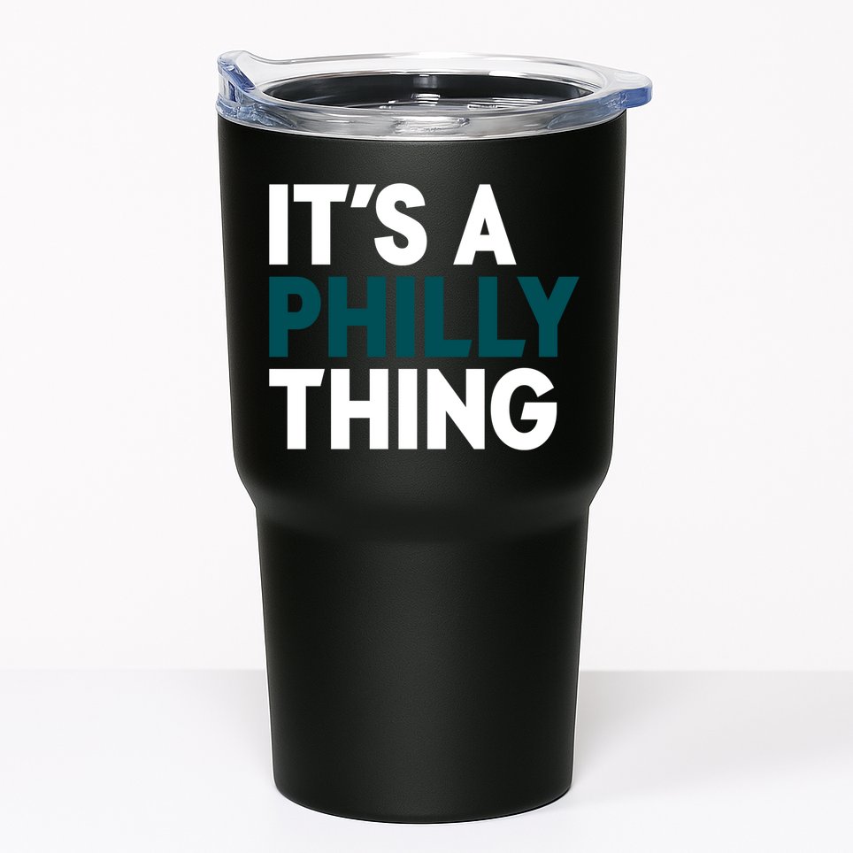 It's A Philly Thing Philadelphia Slogan Tumbler
