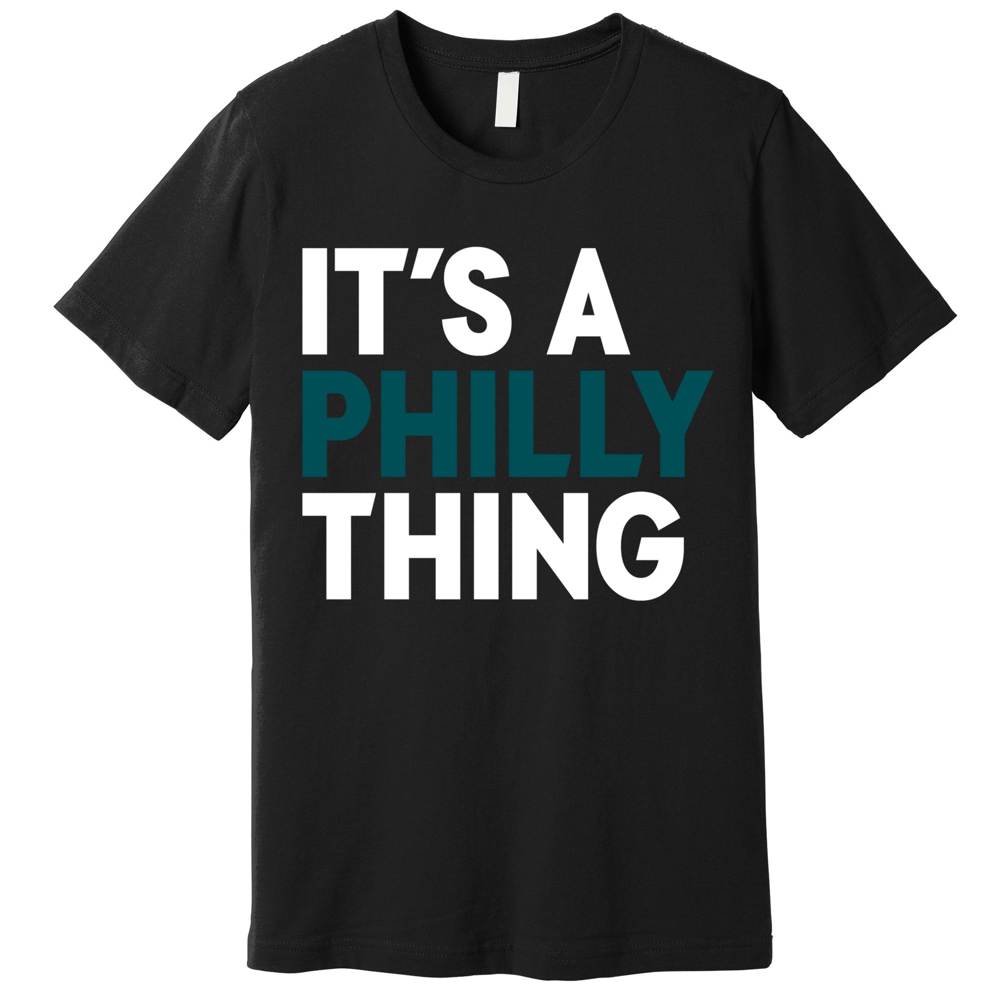 It's A Philly Thing Philadelphia Slogan Premium T-Shirt