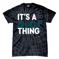 It's A Philly Thing Philadelphia Slogan Tie-Dye T-Shirt