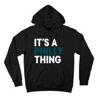 It's A Philly Thing Philadelphia Slogan Tall Hoodie