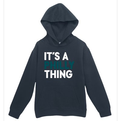 It's A Philly Thing Philadelphia Slogan Urban Pullover Hoodie