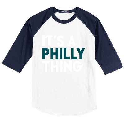 It's A Philly Thing Philadelphia Slogan Baseball Sleeve Shirt