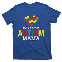 IM A Proud Autism Mama Autism Awareness Family Great Gift T-Shirt