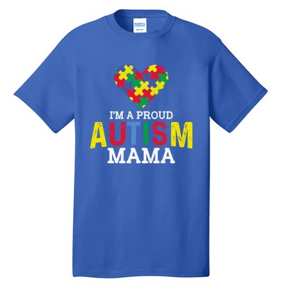 IM A Proud Autism Mama Autism Awareness Family Great Gift Tall T-Shirt