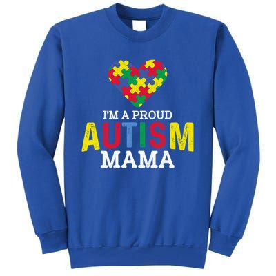 IM A Proud Autism Mama Autism Awareness Family Great Gift Tall Sweatshirt