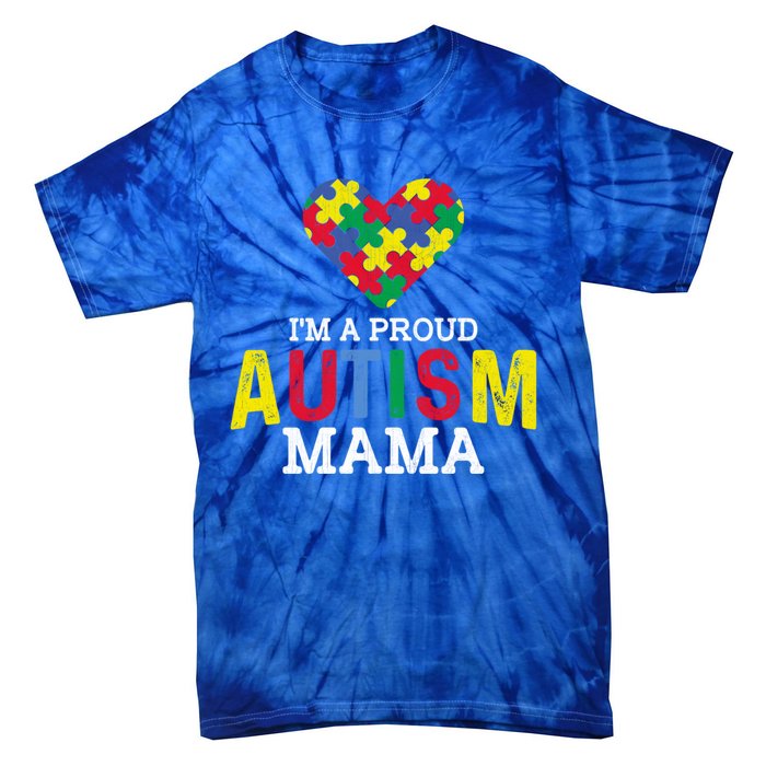 IM A Proud Autism Mama Autism Awareness Family Great Gift Tie-Dye T-Shirt