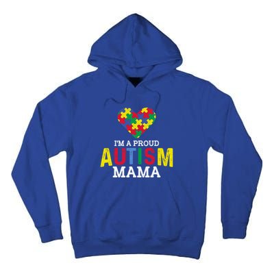 IM A Proud Autism Mama Autism Awareness Family Great Gift Tall Hoodie