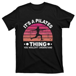 ItS A Pilates Thing For Women With Funny Sayings Fitness T-Shirt