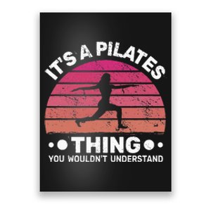 ItS A Pilates Thing For Women With Funny Sayings Fitness Poster