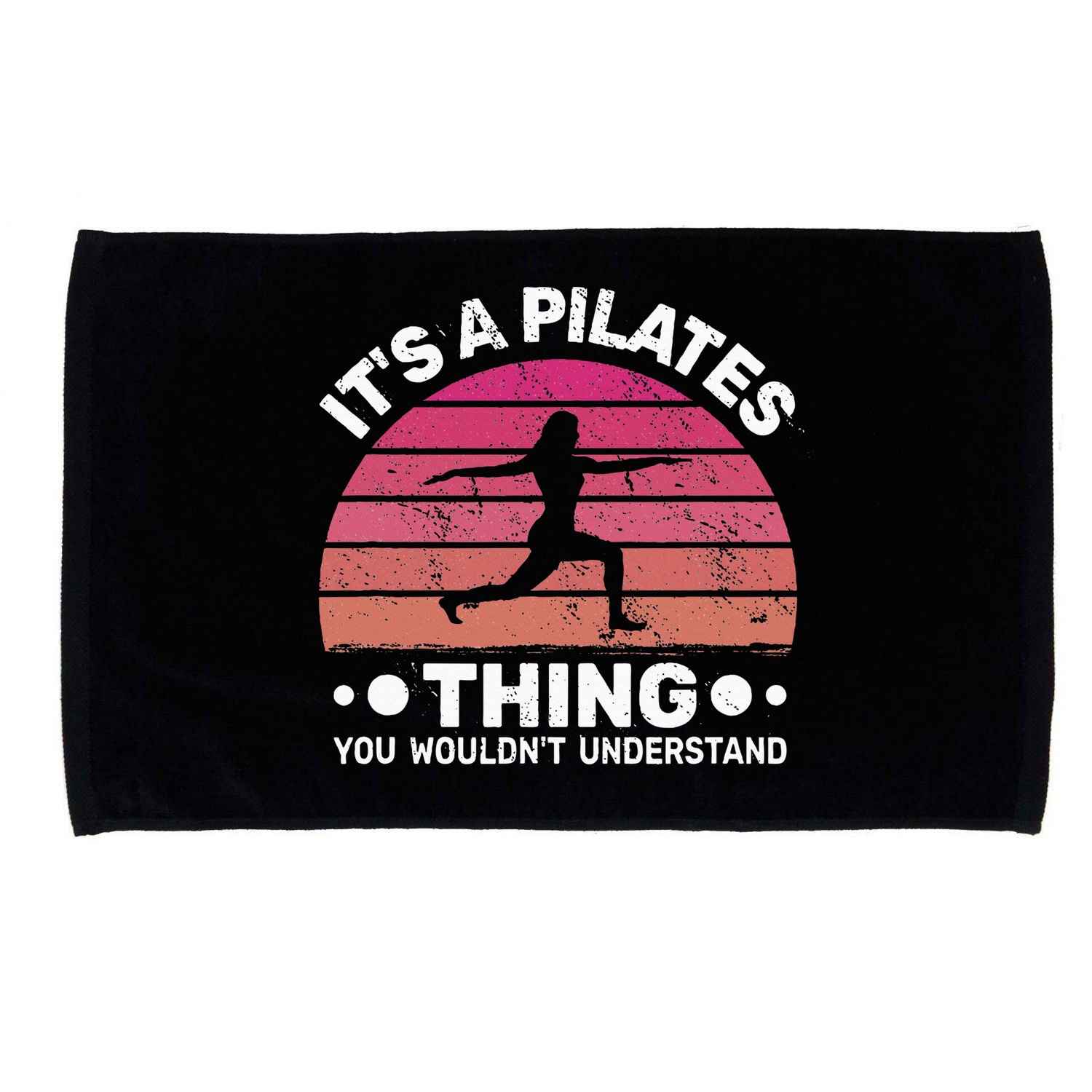 ItS A Pilates Thing For Women With Funny Sayings Fitness Microfiber Hand Towel