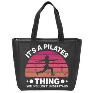 ItS A Pilates Thing For Women With Funny Sayings Fitness Zip Tote Bag