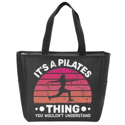 ItS A Pilates Thing For Women With Funny Sayings Fitness Zip Tote Bag