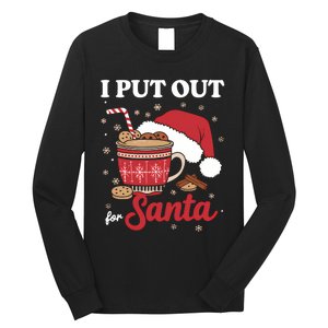 I Always Put Out For Santa Christmas Cookies And Milk Xmas Long Sleeve Shirt