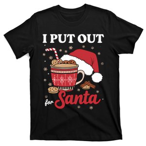 I Always Put Out For Santa Christmas Cookies And Milk Xmas T-Shirt