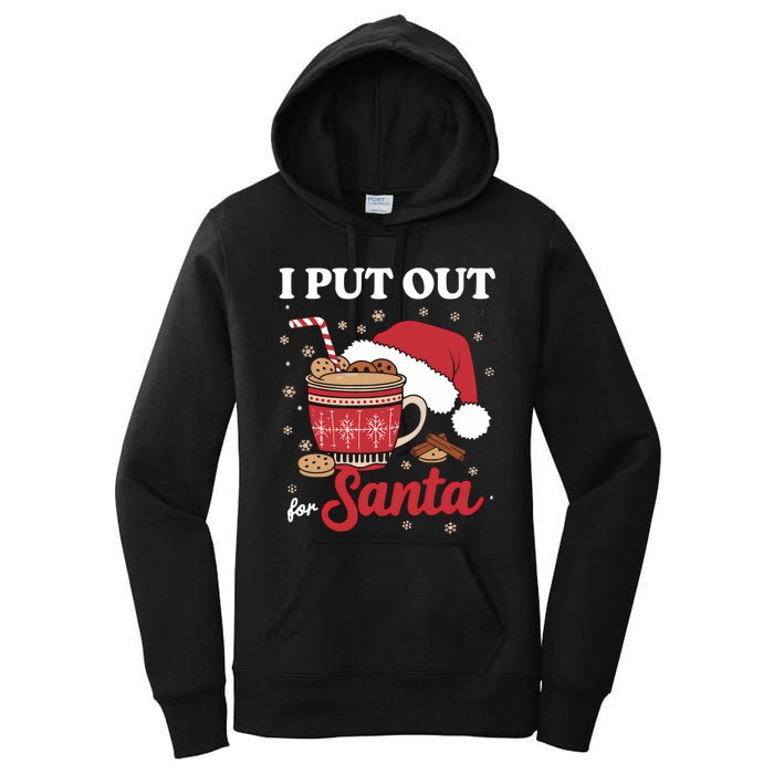 I Always Put Out For Santa Christmas Cookies And Milk Xmas Women's Pullover Hoodie