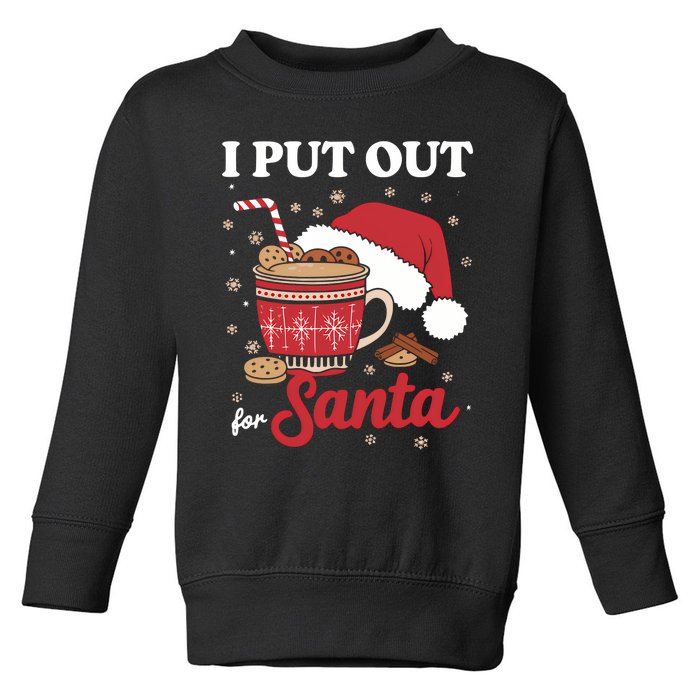 I Always Put Out For Santa Christmas Cookies And Milk Xmas Toddler Sweatshirt