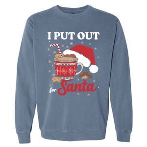 I Always Put Out For Santa Christmas Cookies And Milk Xmas Garment-Dyed Sweatshirt