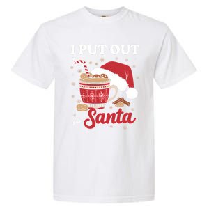 I Always Put Out For Santa Christmas Cookies And Milk Xmas Garment-Dyed Heavyweight T-Shirt