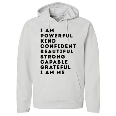 I Am Powerful Kind Confident Beautiful Strong Capable Quote Performance Fleece Hoodie