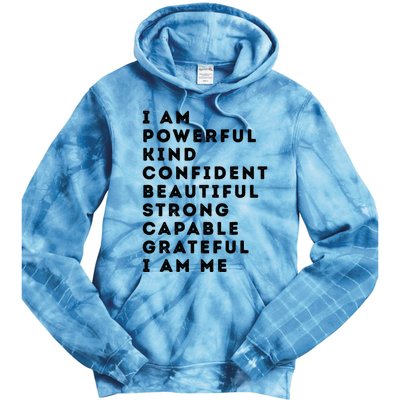 I Am Powerful Kind Confident Beautiful Strong Capable Quote Tie Dye Hoodie