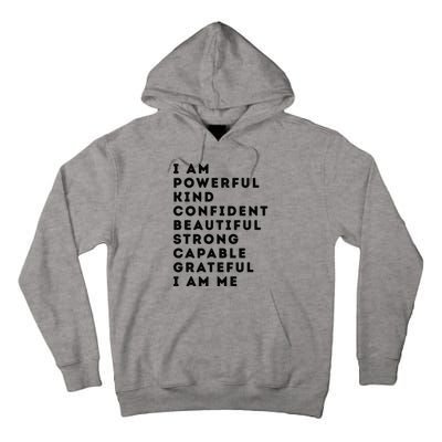 I Am Powerful Kind Confident Beautiful Strong Capable Quote Tall Hoodie