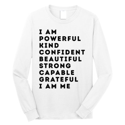 I Am Powerful Kind Confident Beautiful Strong Capable Quote Long Sleeve Shirt