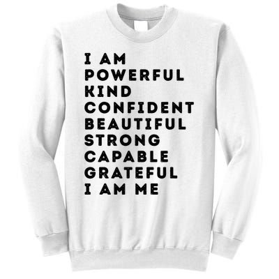 I Am Powerful Kind Confident Beautiful Strong Capable Quote Sweatshirt