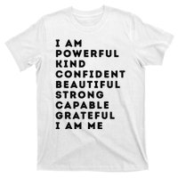 I Am Powerful Kind Confident Beautiful Strong Capable Quote T-Shirt