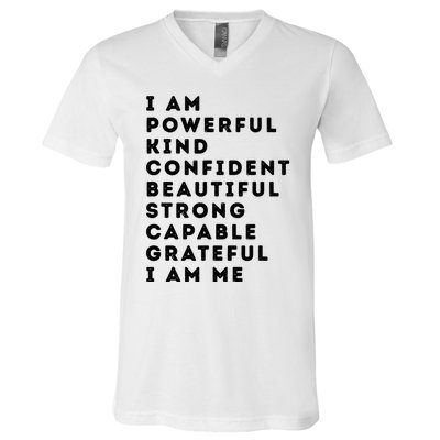 I Am Powerful Kind Confident Beautiful Strong Capable Quote V-Neck T-Shirt