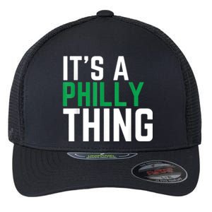 It's A Philly Thing Philadelphia Football Flexfit Unipanel Trucker Cap