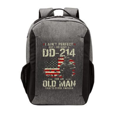 I Aint Perfect But I Do Have A DD 214 For An Old Man Gifts Vector Backpack