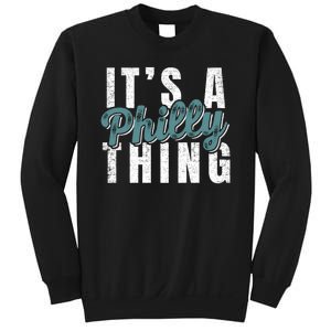 It's A Philly Thing Eagles Football Sweatshirt