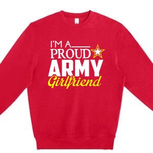 I'm A Proud Army Friend Design Military Friend Gift Premium Crewneck Sweatshirt