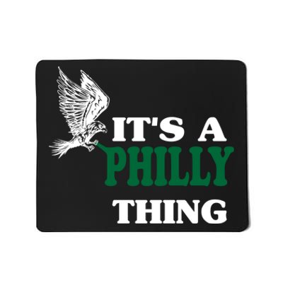 It's A Philly Thing Only For Philadelphia Fan Original Thing Mousepad