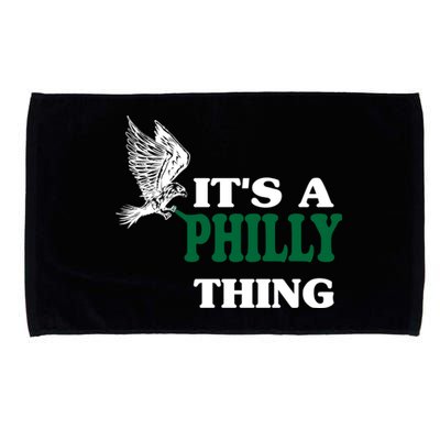 It's A Philly Thing Only For Philadelphia Fan Original Thing Microfiber Hand Towel