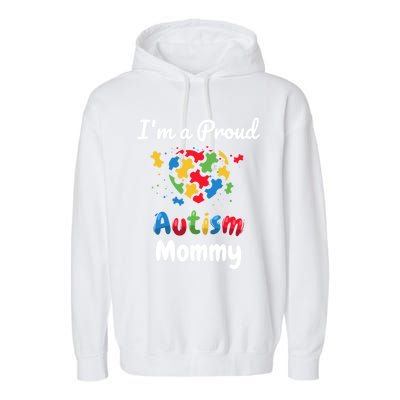 IM A Proud Autism Mommy Mother Mom Heart Gift Garment-Dyed Fleece Hoodie