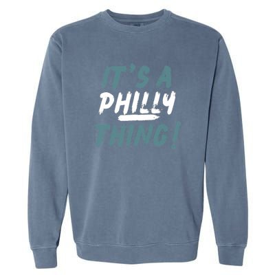 It's A Philly Thing Eagles Football Vintage Garment-Dyed Sweatshirt